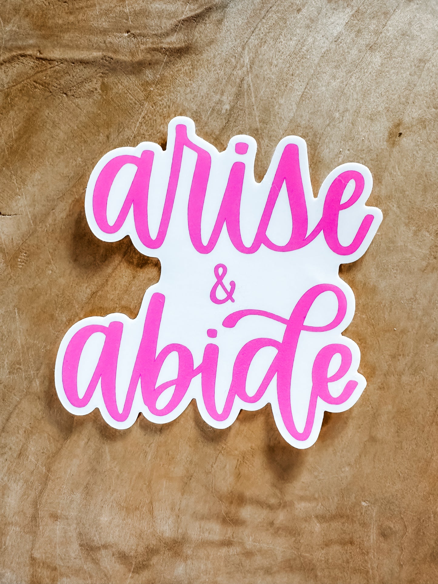 Arise & Abide Decal